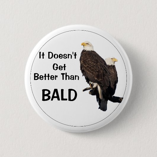 Badge Rond 5 Cm Ça ne va pas mieux que BALD (Devant)