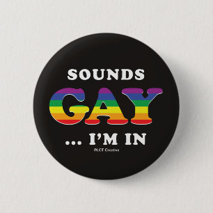 Badge Rond 5 Cm Ça Semble Gay... Je suis dans