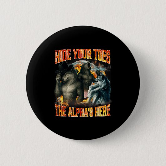 Badge Rond 5 Cm Cachez vos orteils L'Alpha est là Drôle d'Alpha Lo (Devant)