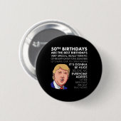 Badge Rond 5 Cm Cadeau 50e Anniversaire Drôle Trump Citation Pour (Devant & derrière)