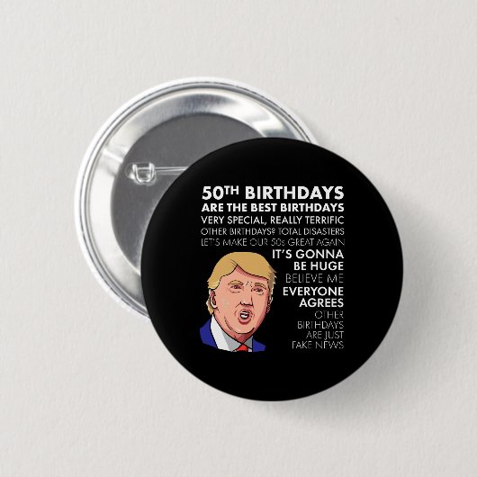 Badge Rond 5 Cm Cadeau 50e Anniversaire Drôle Trump Citation Pour (Devant & derrière)