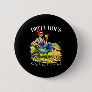 Badge Rond 5 Cm Cadeau de club de jardinage de salopes sales amate