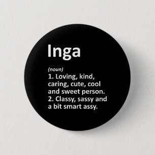 Badge Rond 5 Cm Cadeau de naissance drôle personnalisé nom Inga Dé