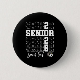 Badge Rond 5 Cm Cadeau de papa de football senior Cl de 2025 - Sen