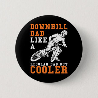Badge Rond 5 Cm Cadeau de papa DH homme Vélo Mtb Downhill et VTT