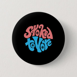 Badge Rond 5 Cm Cadeau De Pride Stoked To Vote Election 2020 Vinta