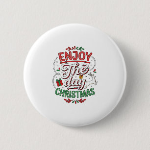 Badge Rond 5 Cm Cadeau de rennes de Noël Profitez de la journée
