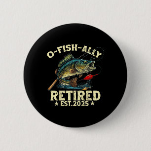 Badge Rond 5 Cm Cadeau de retraite de pêche O-fish-ally Retraite 2