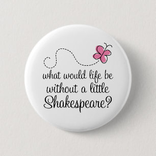Badge Rond 5 Cm Cadeau drôle de citation de Shakespeare