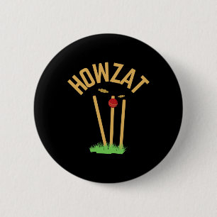 Badge Rond 5 Cm Cadeau Howzat Fan de cricket Méchant Bowled Tsman