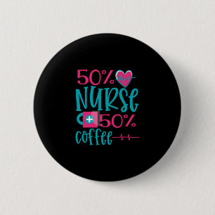Badge Rond 5 Cm Cadeau infirmière   50 Infirmière 50 café