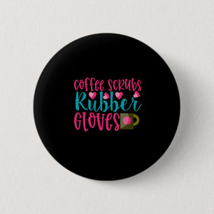 Badge Rond 5 Cm Cadeau infirmière Gants En Caoutchouc Scrubs