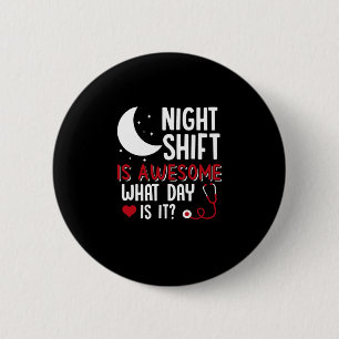 Badge Rond 5 Cm Cadeau infirmière   Shift De Nuit Est Super