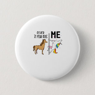 Badge Rond 5 Cm Cadeau licorne 71 ans anniversaire et moi autre