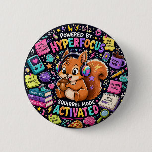 Badge Rond 5 Cm Cadeau neurodivergent - Écureuil Hyperfocusé ADHD