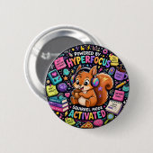 Badge Rond 5 Cm Cadeau neurodivergent - Écureuil Hyperfocusé ADHD (Devant & derrière)