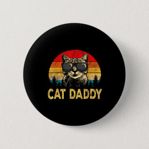 Badge Rond 5 Cm Cadeau pour homme vintage Cat Daddy drôle amateur