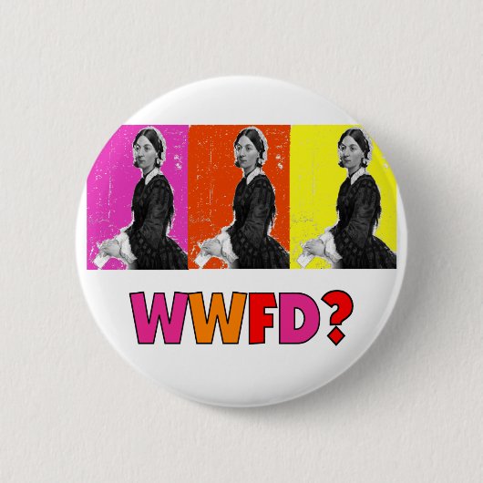 Badge Rond 5 Cm Cadeaux "WWFD de Florence Nightengale ? " (Devant)