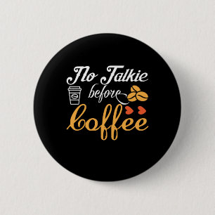 Badge Rond 5 Cm Café Art Pas De Talkie Avant Café