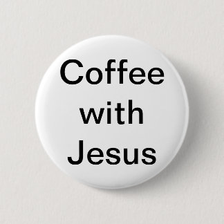 Badge Rond 5 Cm Café avec Jésus