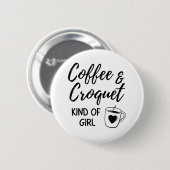 Badge Rond 5 Cm Café & croquet genre de fille. (Devant & derrière)