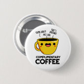 Badge Rond 5 Cm Café gratuit Funky Drink Pun (Devant & derrière)