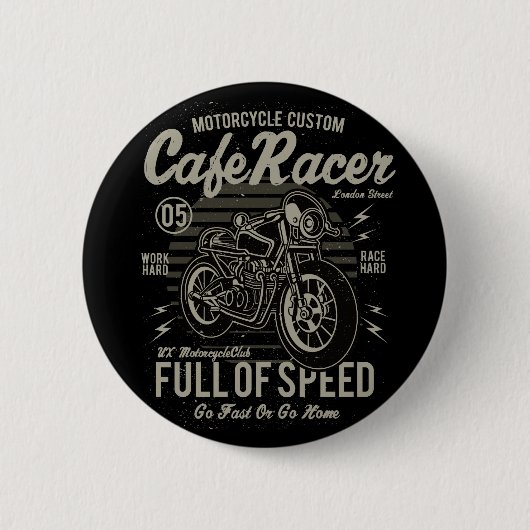 Badge Rond 5 Cm Cafe Racer Travailler dur Course Aller vite ou ren (Devant)