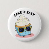Badge Rond 5 Cm Cake It Easy Funky Cupcake Pun (Devant)