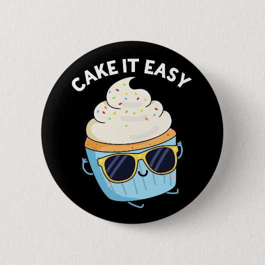 Badge Rond 5 Cm Cake It Easy Funky Cupcake Pun Dark BG (Devant)