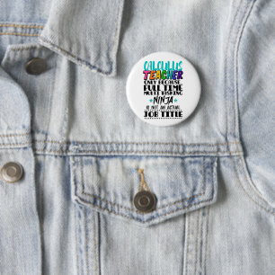 Badge Rond 5 Cm Calculer Enseignant uniquement parce qu'une tâche