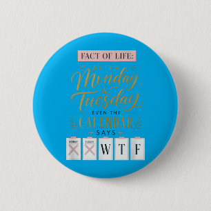Badge Rond 5 Cm Calendrier Faits de la vie dit quoi sur Terre Humo
