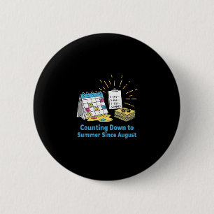 Badge Rond 5 Cm Calendrier Scolaire Prof Amusant Mème Vacances D'é