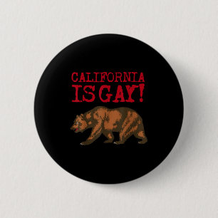Badge Rond 5 Cm Californie est gay ours drôle disant citation homm