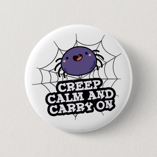 Badge Rond 5 Cm Calme Et Se Lancer Sur Un Jeu D'Araignée Drôle (Devant)