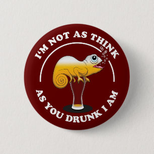 Badge Rond 5 Cm Caméléon Amateur De Bière Et Citation De Boisson D