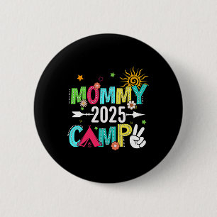 Badge Rond 5 Cm Camp de maman 2025 Vacances familiales Camping d'é