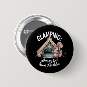 Badge Rond 5 Cm Camping de luxe quand ma tente a un lustre