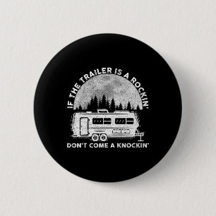 Badge Rond 5 Cm Camping drôle si la remorque tangue n'arrivez pas