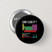 Badge Rond 5 Cm Can I Lick It Periodic Table Chart Science Teacher (Devant & derrière)