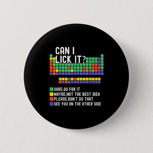Badge Rond 5 Cm Can I Lick It Periodic Table Funny Science Teacher (Devant)