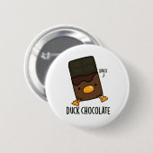 Badge Rond 5 Cm Canard Chocolat Funny Dark Chocolate Pun (Devant & derrière)