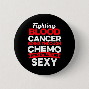 Badge Rond 5 Cm Cancer amusant Lutter Sang Cancer Patient Chemo Là