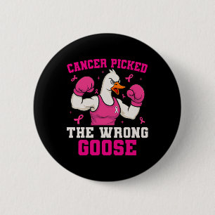 Badge Rond 5 Cm Cancer Choisi La Mauvaise Oie Drôle Cancer Du Sein