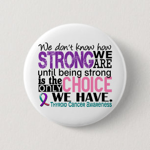 Badge Rond 5 Cm Cancer de la thyroïde comme nous forts sommes
