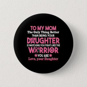 Badge Rond 5 Cm Cancer Du Sein À Ma Mère Qui Vous Regarde Combattr