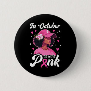 Badge Rond 5 Cm Cancer Du Sein En Octobre Nous Portons L'Amer Afri