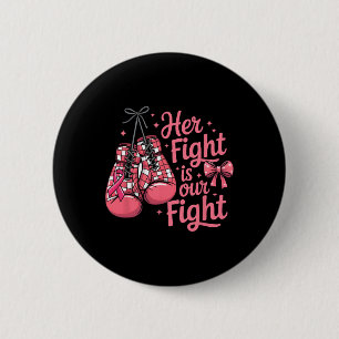 Badge Rond 5 Cm Cancer du sein Sa lutte est notre combat Gants de