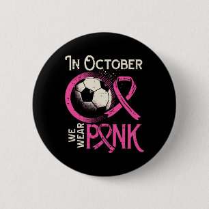 Badge Rond 5 Cm Cancer du sein Soccer Octobre Porter du rose Sensi