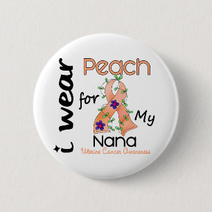 Badge Rond 5 Cm Cancer utérin je porte la pêche pour ma Nana 43