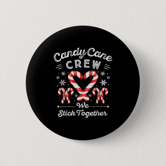 Badge Rond 5 Cm Candy Cane Crew We Stick Together Christmas Costum (Devant)